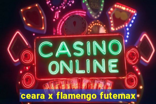 ceara x flamengo futemax